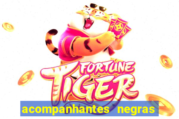 acompanhantes negras em santos